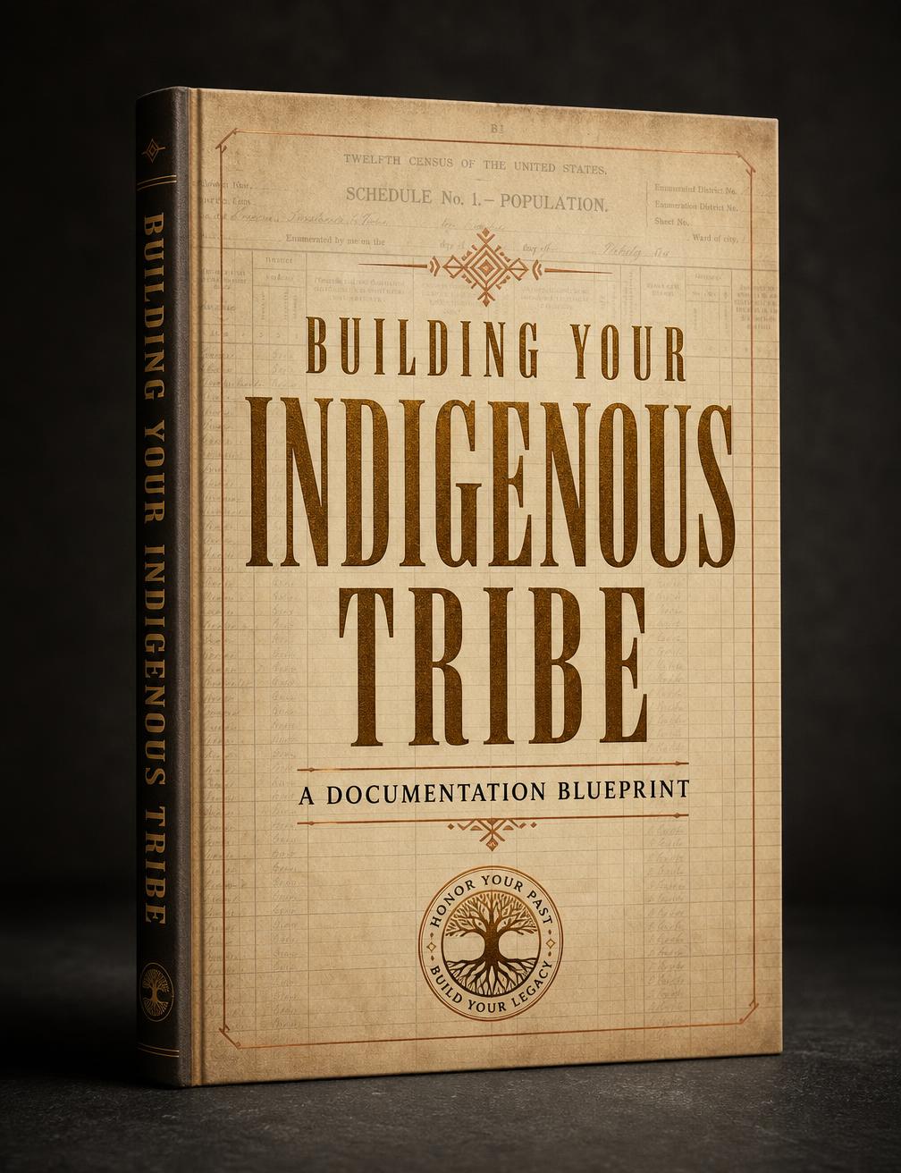 Cover of Building Your Indigenous Tribe: A Documentation Blueprint